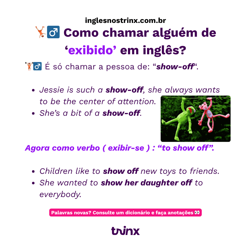 chamar de exibido em ingles